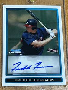 Freddie Freeman フレディフリーマン ルーキー直書き直筆サインカード 　　ロサンゼルスドジャース所属　Topps Bowman Chrome