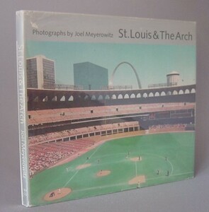 ☆St.Louis ＆ The Arch　　Joel Meyerowitz　　ジョエル・マイヤーウィッツ写真集　（セントルイス・マイロウィッツ・貴重・アート）