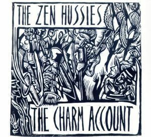 Ｔｈｅ　Ｃｈａｒｍ　Ａｃｃｏｕｎｔ／Ｔｈｅ　Ｚｅｎ　Ｈｕｓｓｉｅｓ