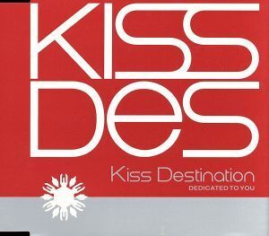 Dedicated to you/Precious Moments/Kiss Destination