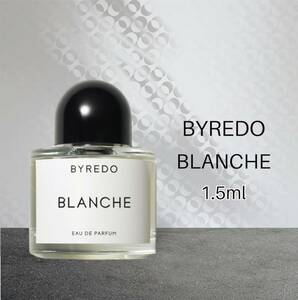 芸能人愛用　BYREDO　バレード　ブランシュ　EDP　1.5ml　香水