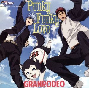 黒子のバスケ:Punky Funky Love(アニメ盤)/GRANRODEO