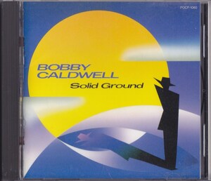 ボビー・コールドウェル / BOBBY CALDWELL / ソリッド・グラウンド /中古CD!!71535/C