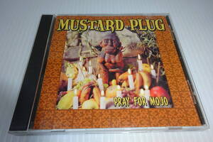 マスタード・プラグ★Pray For Mojo（輸入盤）★Mustard Plug★2枚同梱270円