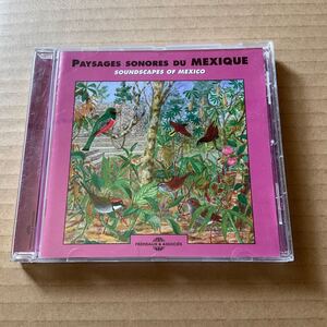 CD BERNARD FORT - PAYSAGES SONORES DU MEXIQUE 2014 FRANCE Field Recording