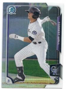 2015 Bowman Chrome Forrest Wall Refractor /499