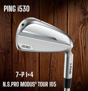 PING ピン i530 アイアン 7-P 4本セット N.S.PRO MODUS3 TOUR 105