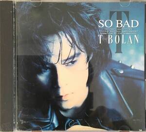 T-BOLAN SO BAD CD