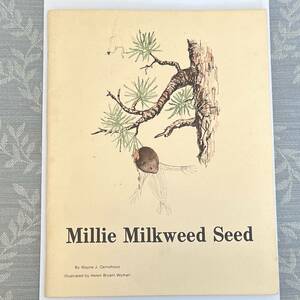 洋書絵本(1984年) Millie Milkweed Seed Meets The Genny Geranium Gang / Wayne J. Cernohous 著 / Helen Bryant Wyman 挿絵（児童文学）