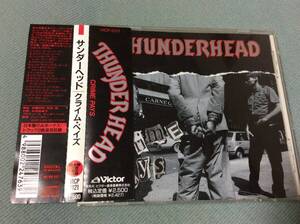 THUNDERHEAD/Crime Pays 国内盤