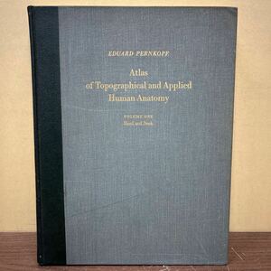 ペルンコップ PERNKOPF Atlas of Topographical and Applied Human Anatomy vol.1 医学書 解剖図譜/古本/経年による汚れヤケシミ傷み/NCで