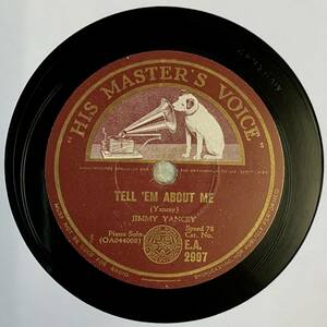 JIMMY YANCEY (Piano Solo) /THE MELLOW BLUES /TELL ‘EM ABOUT ME (HMV E.A.2997）SP盤　78RPM　JAZZ 《豪》