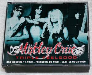 MOTLEY CRUE / TRIPLE FEELGOOD