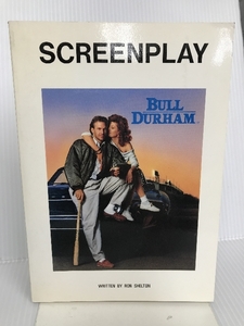 BULL DURHAM (スクリーンプレイ) フォーインクリエイティブプロダクツ Ron Shelton