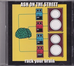 ASH ON THE STREET/RACK YOUR BRAIN/中古CD!!17211