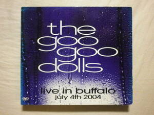 DVD付 『Goo Goo Dolls/Live In Buffalo July 4th 2004(2004)』(WARNER BROS. 48867-2,USA盤,Digipak,Give A Little Bit)