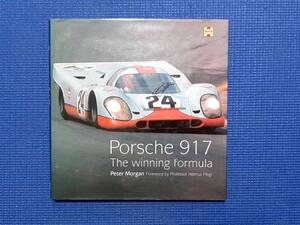 洋書 Porsche 917 The Winning Formula Peter Morgan　ポルシェ917 勝利の方程式 スポーツカー