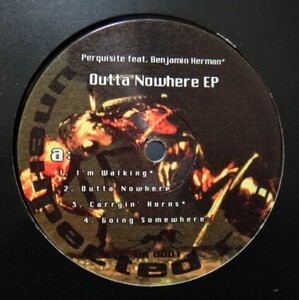 PERQUISITE feat.BENJAMIN HERMAN/OUTTA NOWHERE EP 　12inch