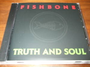 FISHBONE《 Truth and Soul 》★送料込／ミクスチャー・ロック