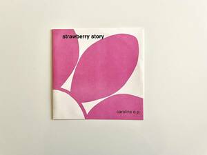 [送料無料］strawberry story - Caroline e.p. | par-005 | parasol | 7インチ | #ネオアコ #アノラック