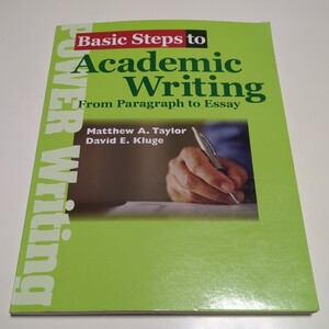 Basic Steps to Academic Writing - From Paragraph to Essay - センゲージラーニング テキスト 英語学習 英作文 アカデミックライティング