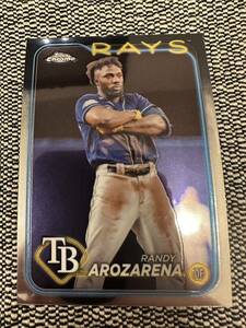 Topps Chrome 2024 Randy Arozarena Rays ランディアロザレーナ