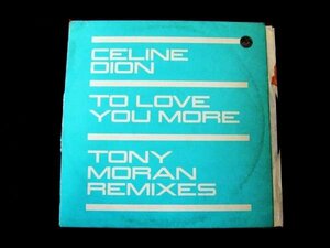 スペイン盤！12inchS★CELINE DION/TO LOVE YOU MORE(Tony Moran Remixes)★ヴォーカル・ハウス！