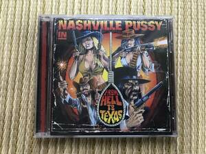 CD ナッシュビルプッシー　NASHVILLE PUSSY　From Hell to Texas