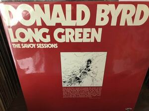 DONALD BYRD LONG GREEN THE SAVOY SESSIONS LP US PRESS!!