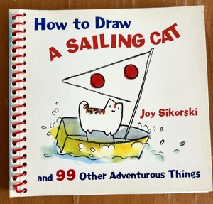 お子様、絵が苦手な大人の方にも How to Draw a Sailing Cat: 船乗り猫の描き方 Tings by Joy Sikorski 洋書