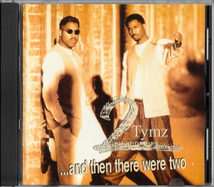 激レア 2 TYMZ - AND THEN THERE WERE TWO (1996) CA産 インディソウル 人気盤 R&B/SOUL/G-RAP/G-FUNK/HIP HOP