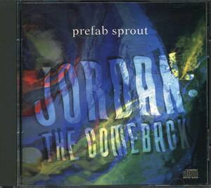 PREFAB SPROUT★Jordan: The Comeback [プリファブ スプラウト,Paddy Mcaloon,Martin Mcaloon,Wendy Smith,パディ マクアルーン]