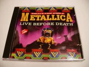 Metallica(メタリカ) 「Live Before Death part.1」 LiveCD 