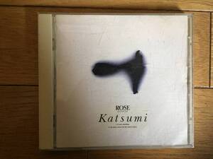 ROSE　KATSUMI　CD