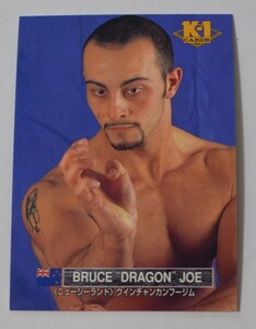 K-1●BRUCE”DRAGON”JOE ブルース”ドラゴン”ジョー●格闘技　トレーディングカード　6,5㎝×9㎝　美品