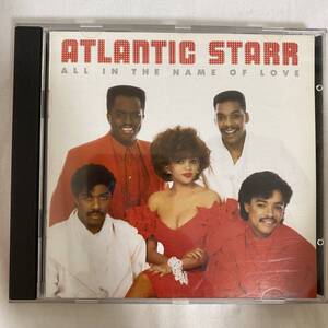 CD ★ 中古 『 All In The Name Of Love　』中古 Atlantic Starr All In The Name Of Love