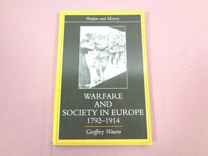 ★洋書 『 Warfare and Society in Europe, 1792- 1914 Warfare and History 』