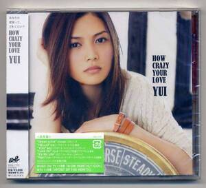 ☆YUI ユイ 「HOW CRAZY YOUR LOVE」 通常盤 新品 未開封