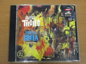 CD ANIBAL TROILO - ROBERTO GRELA y su cuarteto tipico 輸入盤 中古品 アニバル・トロイロ ロベルト・グレーラ