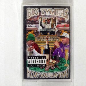BIG TYMERS/HOW YOU LUV THAT VOL. 2/CASH MONEY UC53170 カセット □