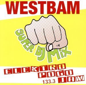 Electro Pogo Jam 133.3 mixed by WestBam/(オムニバス)