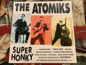 THE ATOMIKS LP SUPER HONKY 1999 US Neo Rockabilly ネオロカビリー