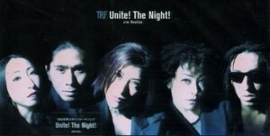 ■ TRF ( YU-KI / DJ KOO / SAM / ETSU / CHIHARU ) [ Unite! The Night ] 新品 未開封 8cmCD 即決 送料サービス ♪