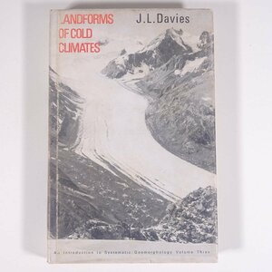 【英語洋書】 LANDFORMS OF COLD CLIMATES 寒冷地の地形 J.L.Davies J・L・デービス著 1969 単行本 地理 地学