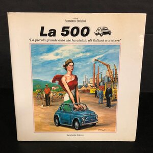 洋書 『LA 500』- ROMANO STRIZIOLI - BACCHETTA EDITORE - 1990