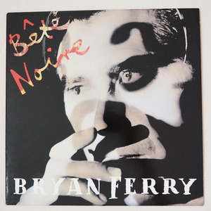 ◆ Bryan Ferry ブライアン・フェリー / Bete Noire 1987年 インナージャケット付き イギリス盤レコード ◆