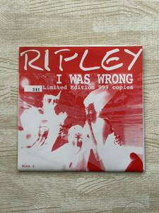 I was wrong / RIPLEY 7" single