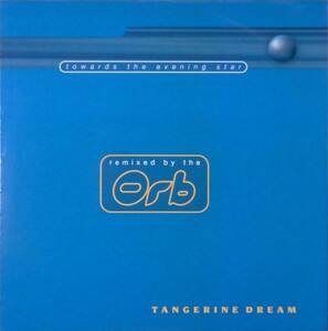 ◆TANGERINE DREAM/TOWARDS THE EVENING STAR (UK 12) -Alex Paterson, The Orb