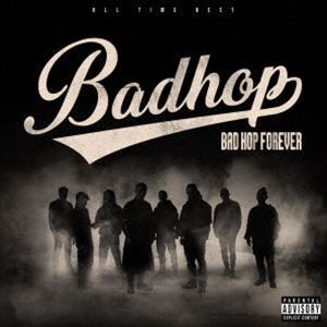 BAD HOP FOREVER （ALL TIME BEST）（通常盤／2CD＋DVD） BAD HOP