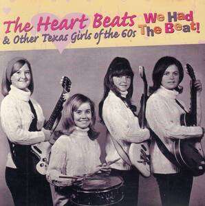 輸 The Heart Beats &VA The Heart Beats & Other Texas Girls Of The 60s We Had The Beat!◆規格番号■COL-0711◆送料無料■即決●交渉有